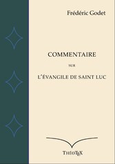 Commentaire sur l&apos;Évangile de Saint Luc