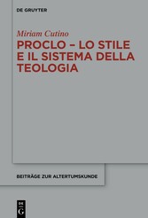 Proclo - Lo stile e il sistema della teologia