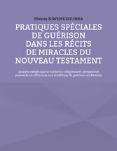 Pratiques spéciales de guérison dans les récits de miracles du Nouveau Testament