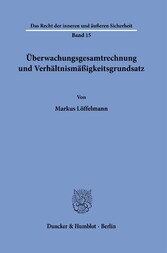 Überwachungsgesamtrechnung und Verhältnismäßigkeitsgrundsatz