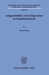 Anlegerleitbilder und Anlegerschutz im Kapitalmarktrecht.