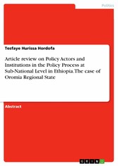 Article review on Policy Actors and Institutions in the Policy Process at Sub-National Level in Ethiopia. The case of Oromia Regional State