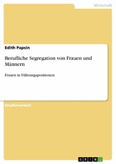 Berufliche Segregation von Frauen und Männern