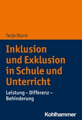 Inklusion und Exklusion in Schule und Unterricht