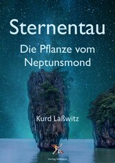 Sternentau - Die Pflanze vom Neptunsmond