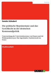 Die politische Repräsentanz und das Geschlecht in der deutschen Kommunalpolitik