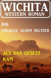 Als das Gesetz kam: Wichita Western Roman 41