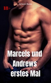 Marcels und Andrews erstes Mal