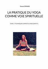 La pratique du yoga comme voie spirituelle