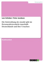 Die Entwicklung des modal split im Personenfernverkehr innerhalb Deutschlands und ihre Ursachen