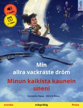 Min allra vackraste dröm - Minun kaikista kaunein uneni (svenska - finska)