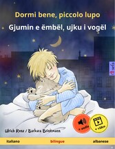 Dormi bene, piccolo lupo - Gjumin e ëmbël, ujku i vogël (italiano - albanese)