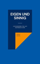 Eigen und sinnig