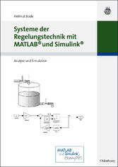 Systeme der Regelungstechnik mit MATLAB und Simulink