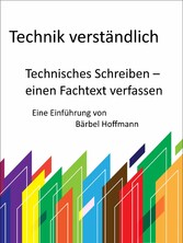 Technisches Schreiben - einen Fachtext verfassen