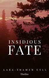 Insidious Fate