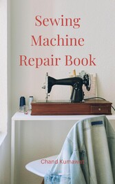 Sewing Machine Repair Book