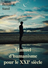 Manuel d&apos;humanisme pour le 21e siècle