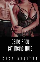 Deine Frau ist meine Hure