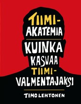 Tiimiakatemia - kuinka kasvaa tiimivalmentajaksi