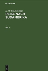 H. M. Brackenridge: Reise nach Südamerika. Teil 2