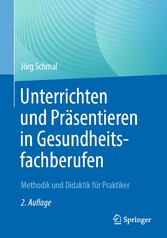 Unterrichten und Präsentieren in Gesundheitsfachberufen