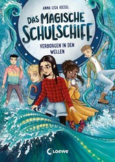 Das magische Schulschiff (Band 2) - Verborgen in den Wellen