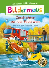 Bildermaus - Geschichten von der Feuerwehr