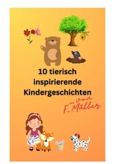 10 tierisch inspirierende Kindergeschichten