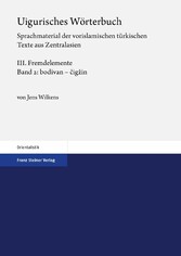 Uigurisches Wörterbuch. Sprachmaterial der vorislamischen türkischen Texte aus Zentralasien