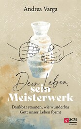 Dein Leben, sein Meisterwerk