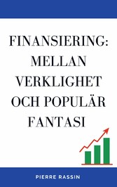 Finansiering: mellan verklighet och populär fantasi