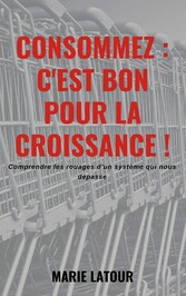 Consommez: c&apos;est bon pour la croissance