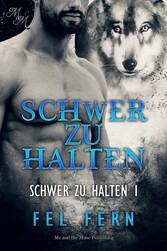 Schwer zu halten (Band 1)