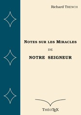 Notes sur les Miracles de Notre Seigneur