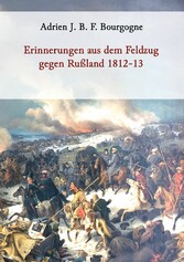 Erinnerungen aus dem Feldzug gegen Rußland 1812-13