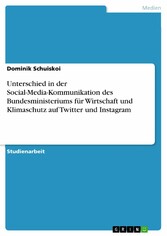 Unterschied in der Social-Media-Kommunikation des Bundesministeriums für Wirtschaft und Klimaschutz auf Twitter und Instagram