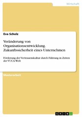 Veränderung von Organisationsentwicklung. Zukunftssicherheit eines Unternehmen