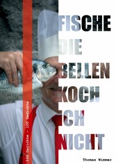 Fische die bellen, koch ich nicht !