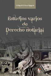 Estudios varios de Derecho notarial