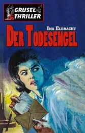 Grusel-Thriller 02: Der Todesengel