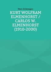 Kurt Wolfram Elmenhorst / Carlos W. Elmenhorst (1910-2000)