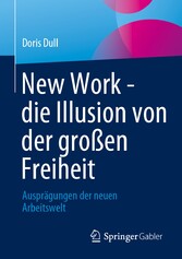 New Work - die Illusion von der großen Freiheit