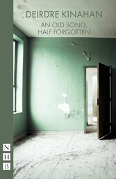 An Old Song, Half Forgotten (NHB Modern Plays)