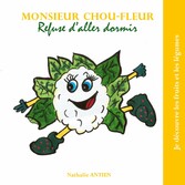 Monsieur Chou-fleur refuse d&apos;aller dormir