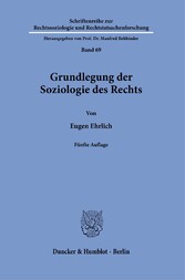 Grundlegung der Soziologie des Rechts.