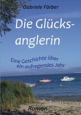 Die Glücksanglerin