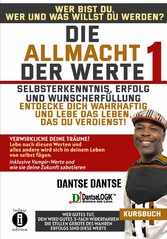 Die Allmacht der Werte 1: Selbsterkenntnis, Erfolg und Wunscherfüllung