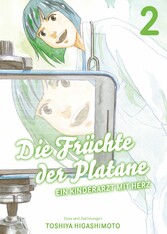 Die Früchte der Platane, Band 2 - Ein Kinderarzt mit Herz