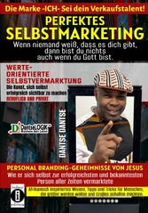 Perfektes Selbstmarketing: Die Marke ICH - sei dein Verkaufstalent!